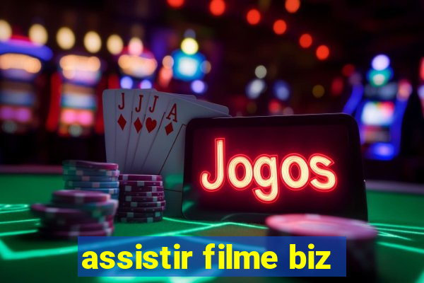 assistir filme biz